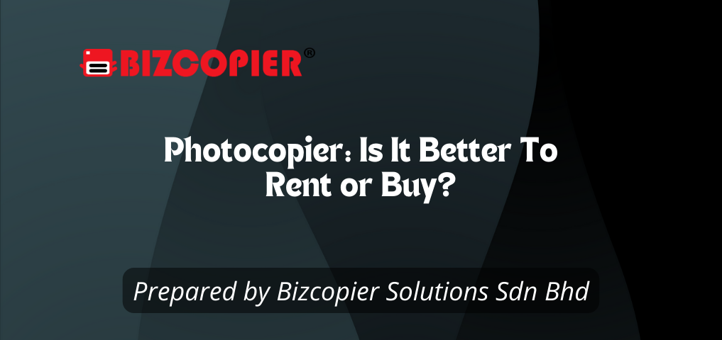 Photocopier: Is It Better To Rent or Buy?