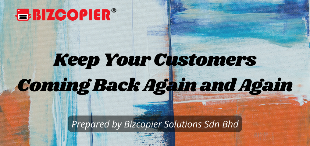 Keep Your Customers Coming Back Again and Again