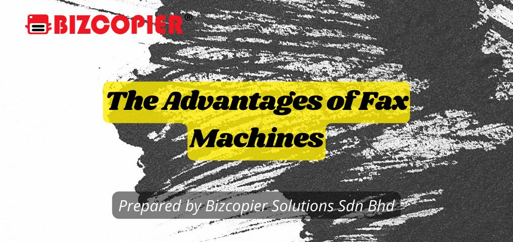 The Advantages of Fax Machines