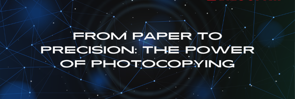 Paper to Precision: The Power of Photocopying