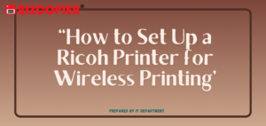 How to Set Up a Ricoh Printer for Wireless Printing - Ricoh Copier ...