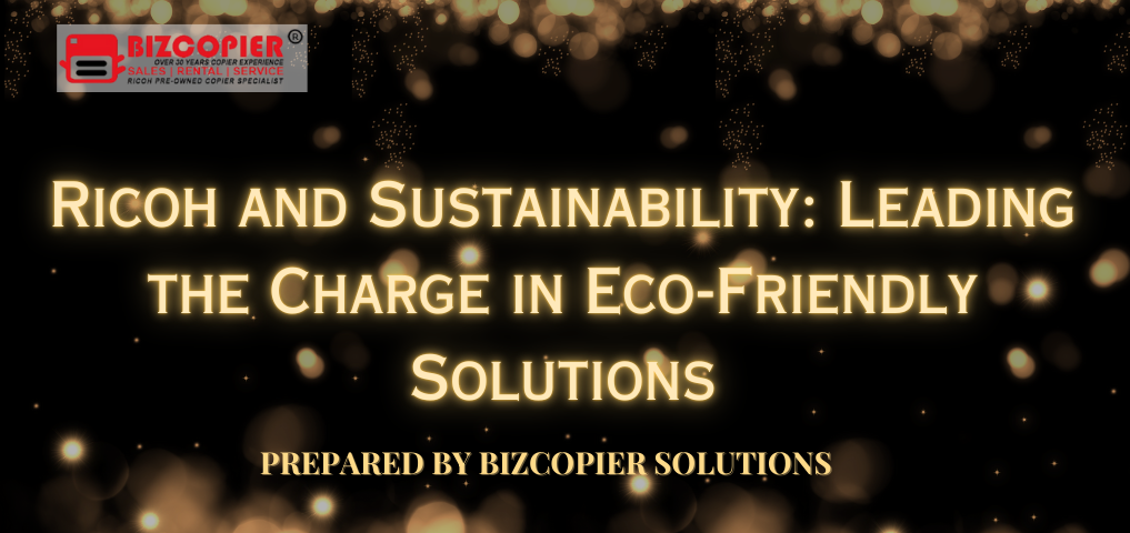 Ricoh and Sustainability: Leading the Charge in Eco-Friendly Solutions