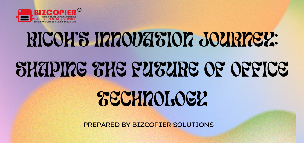 Ricoh’s Innovation Journey: Shaping the Future of Office Technology